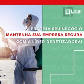 Proteja seu negócio, mantenha sua empresa segura com a Líder dedetizadora!