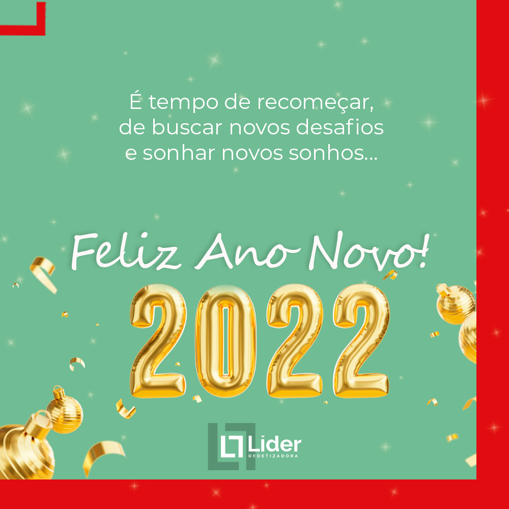 É tempo de recomeçar, de buscar novos desafios e sonhar novos sonhos... A Líder Dedetizadora deseja um feliz ano novo!