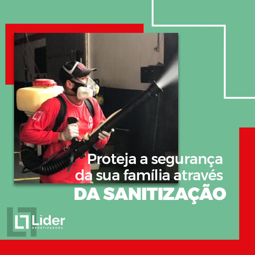 Proteja a segurança da sua família através da sanitização. Leia a notícia Líder Dedetizadora!