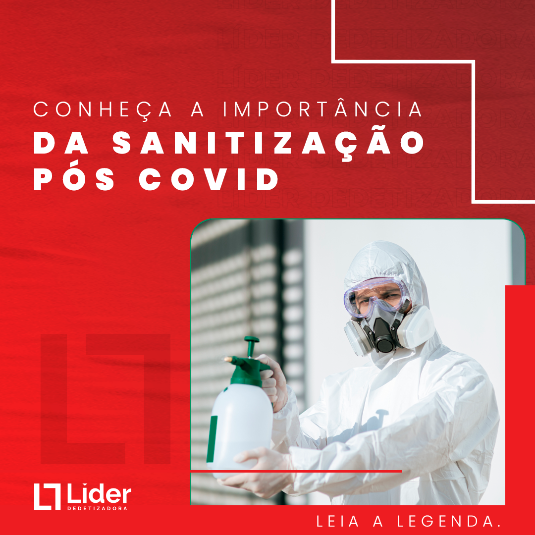 Conheça a importância da sanitização pós covid! Leia a notícia Líder Dedetizadora!