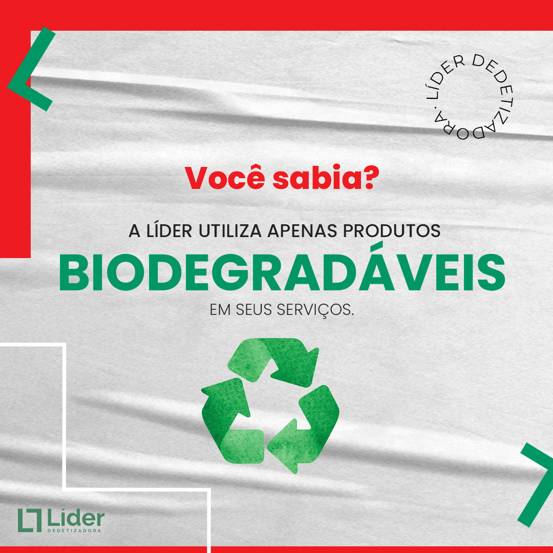 Você sabia? A Líder utiliza apenas produtos biodegradáveis em seus serviços. Leia a notícia Líder Dedetizadora!