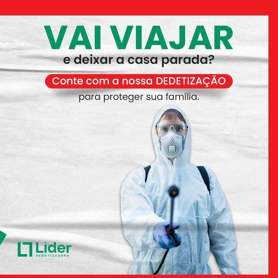 VAI VIAJAR e deixar a casa parada? Conte com a nossa DEDETIZAÇÃO para proteger sua família. Leia a notícia Líder Dedetizadora!