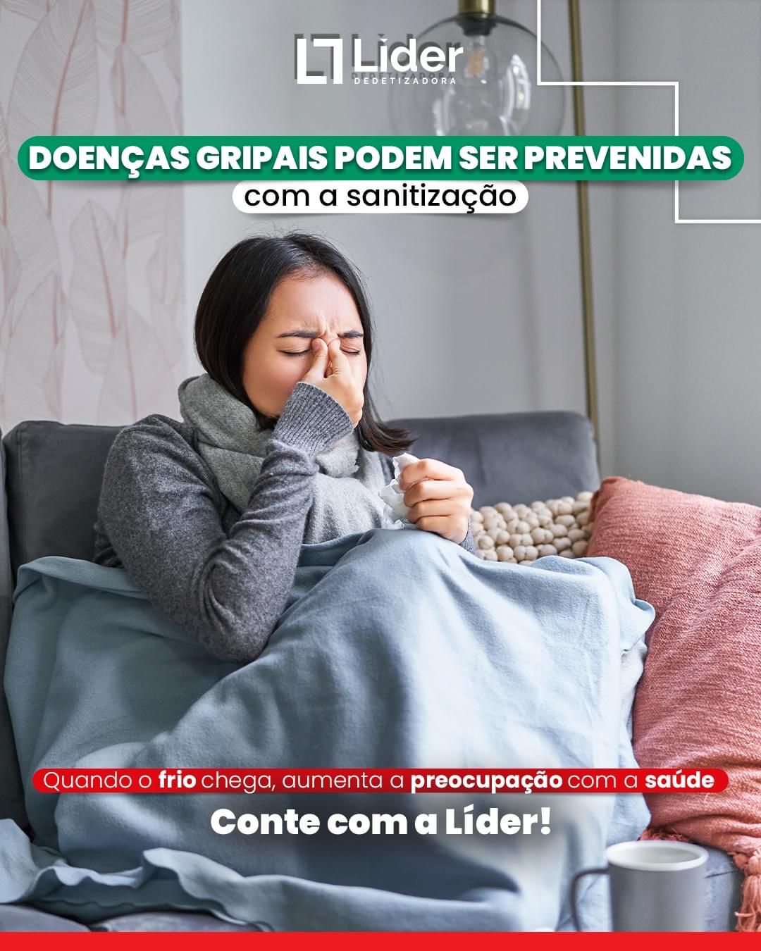 DOENÇAS GRIPAIS PODEM SER PREVENIDAS com a sanitização. Quando o frio chega, aumenta a preocupação com a saúde. Leia a notícia Líder Dedetizadora! 2